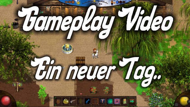 Gameplay Video: A new day..