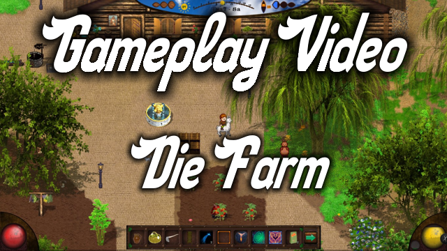 Gameplay Video: Die Farm